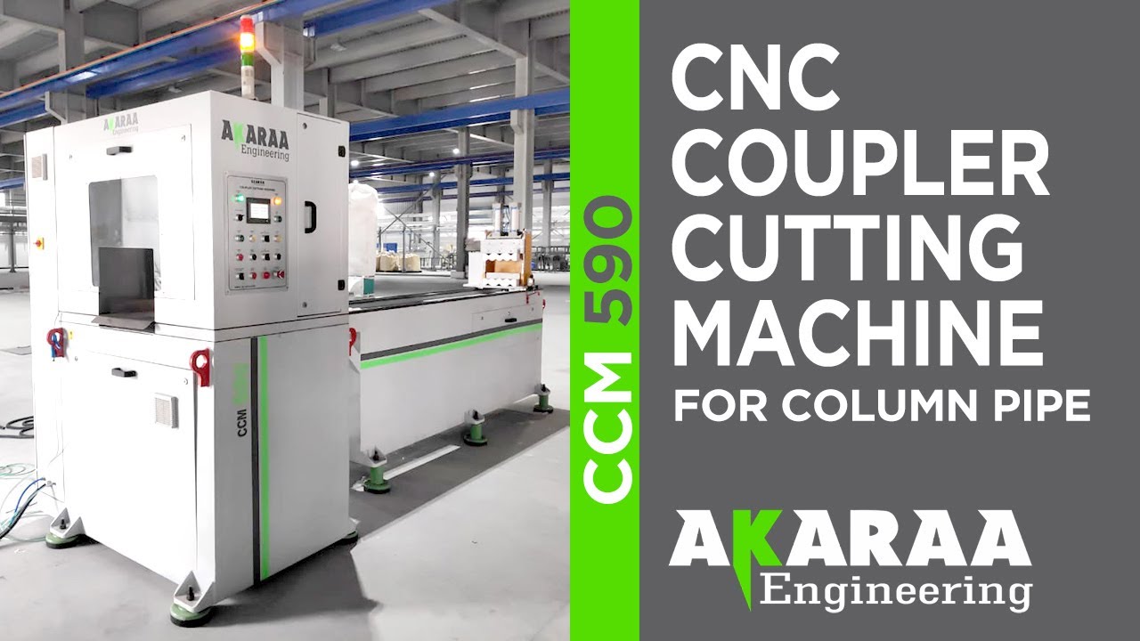 CNC Coupler Cutting Machine CCM 590 | Akaraa Engineering