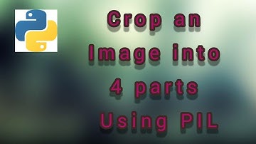 Crop an image in four parts using PIL(Python Imaging Library) How to divide an image into two parts