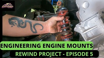 Engineering Engine Mounts - Rewind Project Episode 5