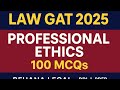 LAW GAT 2025 – Professional Ethics | 100 MCQs Full Mock Test + Answer Key | Rehana Legal Prep