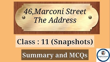 The Address|MCQs and Summary|Class11|Snapshots|Chapter2