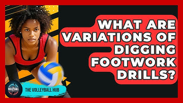 What Are Variations Of Digging Footwork Drills? - The Volleyball Hub