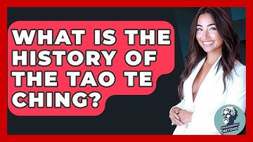 What Is The History Of The Tao Te Ching? - Philosophy Beyond