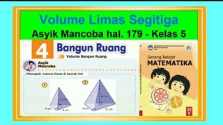 Volume Limas Segitiga - Asyik Mencoba hal. 179 Senang Belajar Matematika Kelas 5 Bab 4 Bangun Ruang