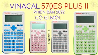 Máy tính Vinacal 570ES Plus ii phiên bản cập nhật 2022 đã nâng cấp gì?