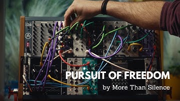 Pursuit of Freedom - Eurorack Modular Music