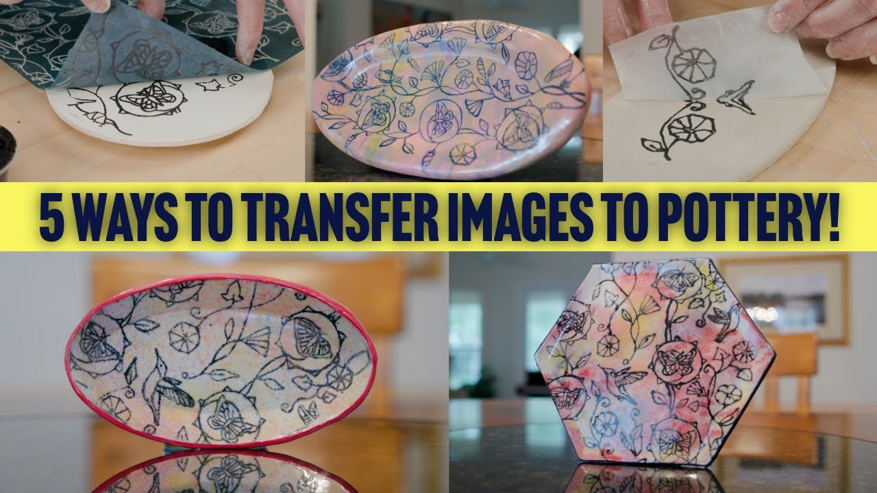 5 Ways to Transfer Images to Pottery!