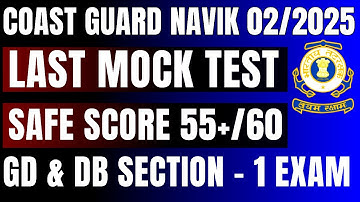 Coast Guard Navik GD DB 02/2025 Final Mock Test | Exact Paper Level Questions | 100% Exam Oriented
