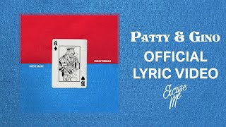 Excuse Me. - Patty & Gino (OFFICIAL LYRIC VIDEO)