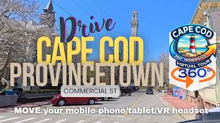 360° [4k] Commercial Street Cape Cod Drive:  Provincetown, MA