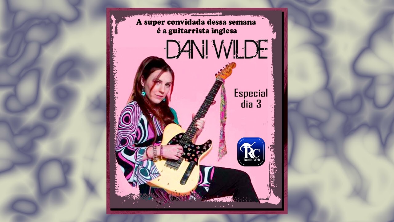 DANI WILDE - ESPECIAL ROCK COMPANY RADIO WEB 2020 #blues #bluesrock #guitarist