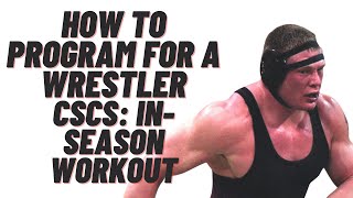 How to design a workout for a wrestler | NSCA-CSCS Needs Analysis In Season | Show Up Fitness