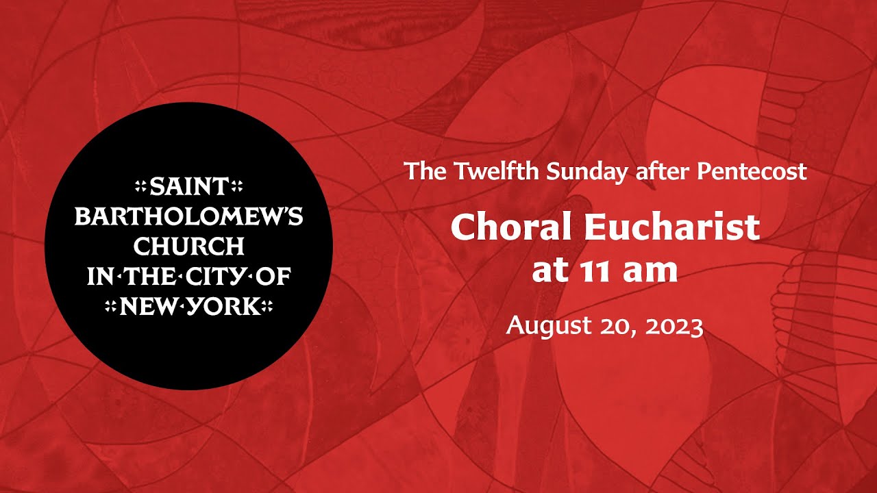 The Twelfth Sunday after Pentecost | Holy Eucharist at 11 am, Sunday ...
