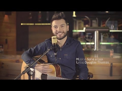 Douglas Thomas - O Sol e a Lua - Douglas no Fuego Acústico