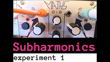 Subharmonics with Maths - Exp 1