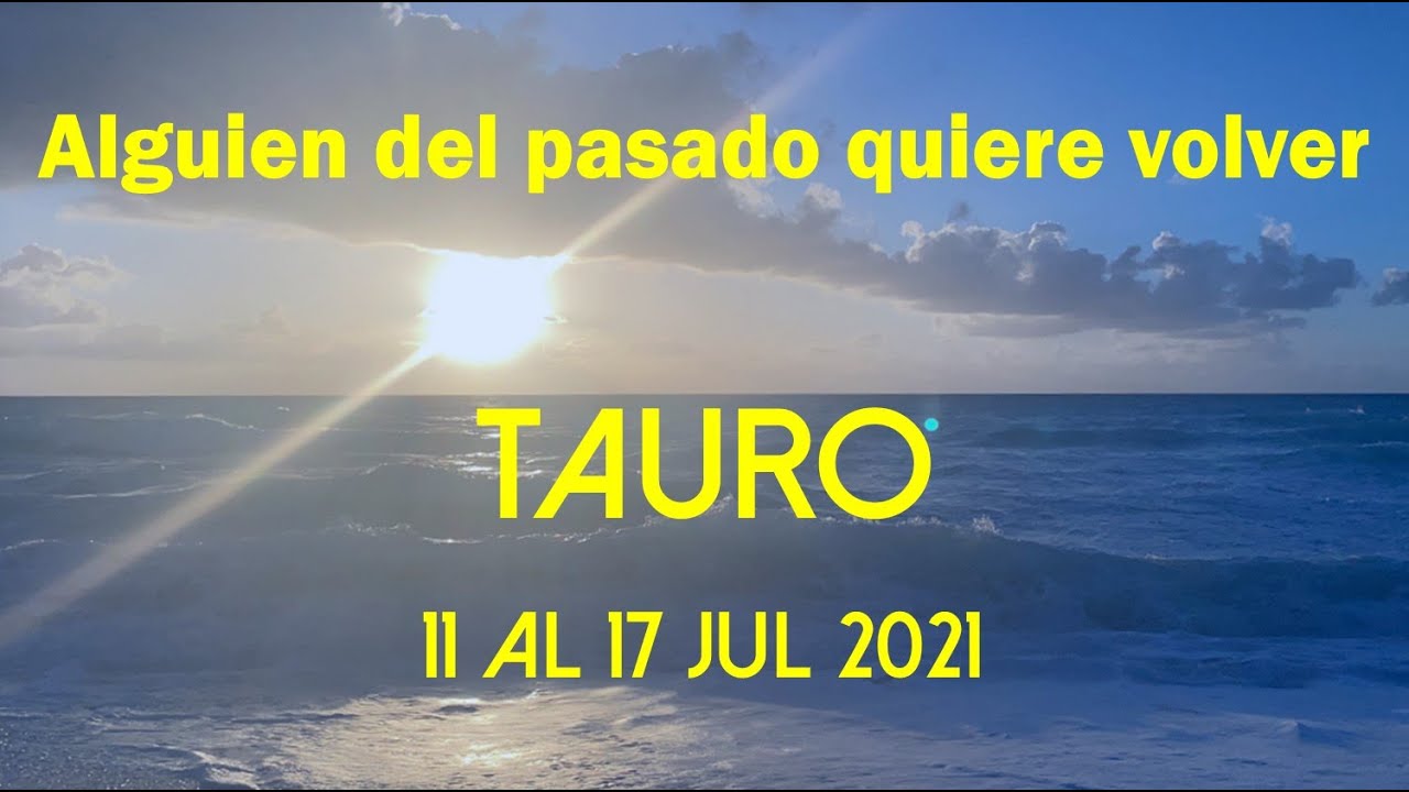 TAURO ️ AMOR ALGUIEN DEL PASADO QUIERE VOLVER 💼 TRABAJO QUE NO TE USEN ...