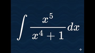 ✨Integrate x⁵ / (x⁴ + 1) dx | Calculus 2 Integral Using U-Substitution⚡ | Step-by-Step🐢 Explanation
