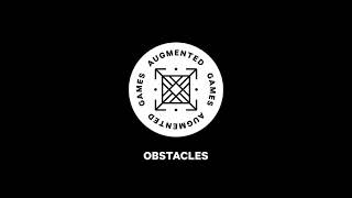 OBSTACLES | Augmented Games