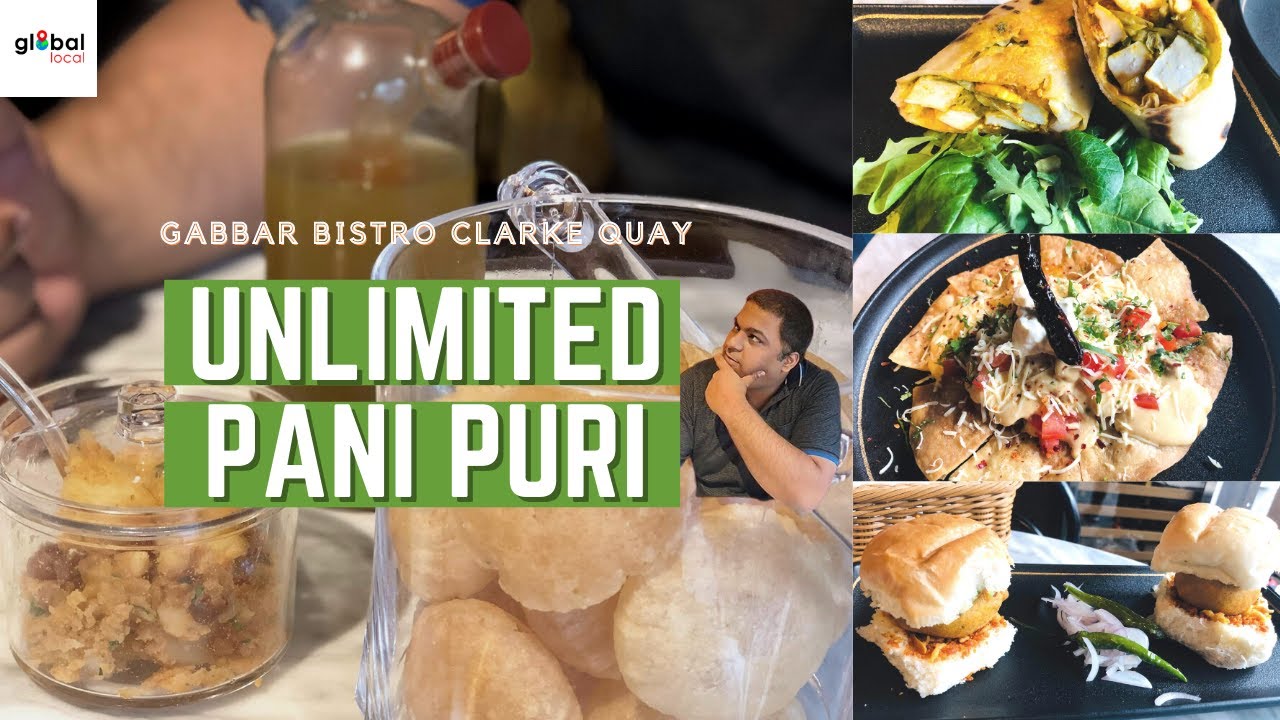 Gabbar Bistro - Unlimited Pani Puri - Global Local