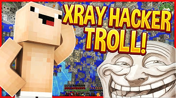 TROLLING A CRAZY XRAY HACKER! (Minecraft Trolling)