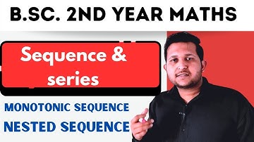 Monotonic sequence theorem | Nested sequence math | #sequenceandseries #sequence | Bsc 2nd year math