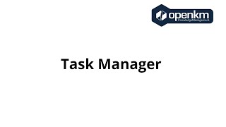 OpenKM - Task Manager - New User Interface