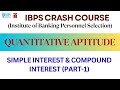 IBPS Crash Course - Quantitative Aptitude - Simple Interest & Compound Interest (Part-1) | T-SAT