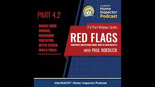 Episode 579: Red Flags Property Inspection Guide: Hazardous Vegetation, Septic System, Garage Doo...