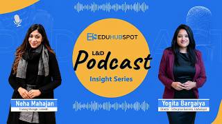 Transforming Business & Building Capability | EHS L&D Podcast Insight Series - EP 03 | Neha Mahajan