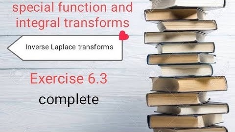 Inverse Laplace transforms Ex 6.3 Ba/ Bsc 4th semester