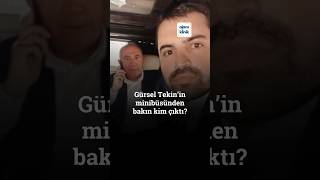 Bu Bir Kimler Kimlerle Beraber Haberidir Gürsel Tekinin Minibüsünden Bakın Kim Çıktı?