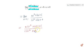 `lim_(x->,1)(a x^2+b x+c)/(c x^2+b x+a),a+b+c!=0`...