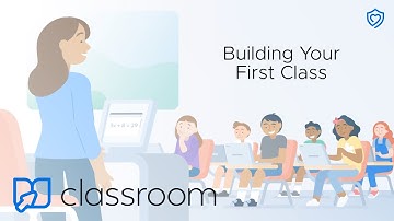 Securly Classroom | Building Your First Class