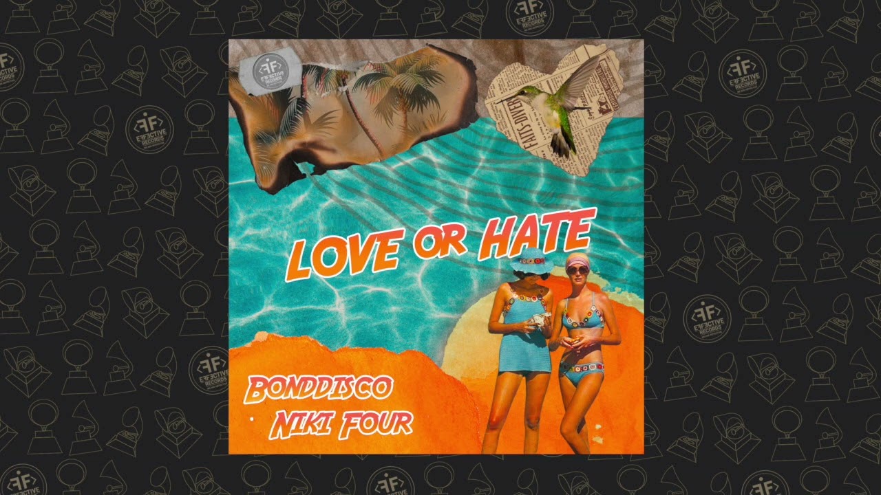 Watch BONDDISCO, Niki Four - Love or Hate on YouTube