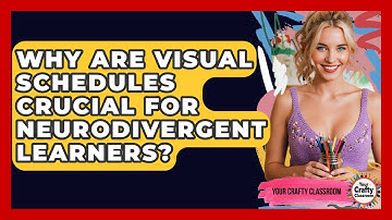 Why Are Visual Schedules Crucial For Neurodivergent Learners? - Your Crafty Classroom