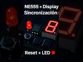 Así se sincroniza un LED y un display con NE555 😲 #Shorts  #NE555