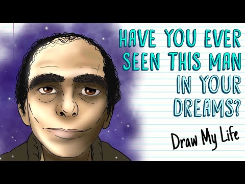 Have You Ever Seen This Man In Your Dreams | Draw My Life