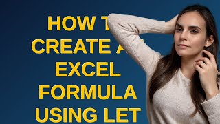 How to create an excel formula using LET and other dynamic array functions which gives an calcula...