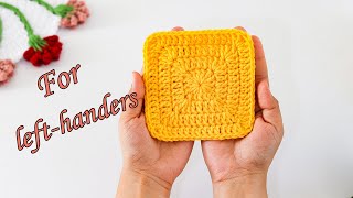 🌟Crochet No Gaps Solid Granny Square for Left-Handed Beginners: Easy Tutorial! 🌟🧶