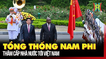 Tổng thống Nam Phi thăm cấp nhà nước tới Việt Nam | Tin tức