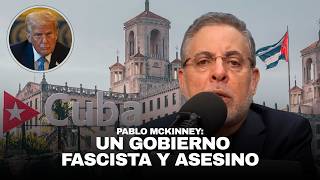 Pablo McKinney: Un Gobierno Fascista y Asesino.