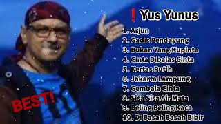 YUS YUNUS - ARJUN || CINTA DIBALAS CINTA || KUMPULAN LAGU TERBAIK! #yusyunus