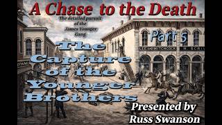A Chase to the Death: Part 5 - The Capture of the Younger Brothers