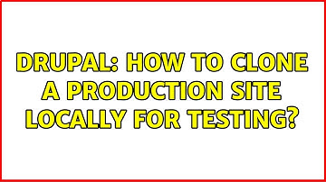 Drupal: How to Clone a production site locally for testing? (2 Solutions!!)
