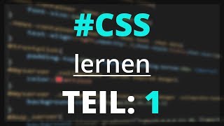 CSS lernen - CSS einbinden | Teil 1 [deutsch]