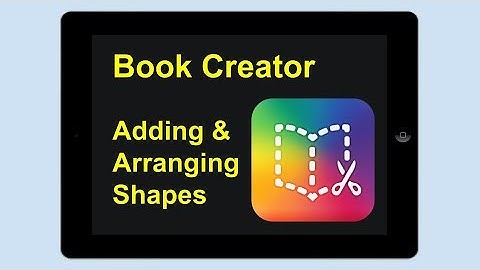 Book Creator For iPad - Adding And Arranging Shapes