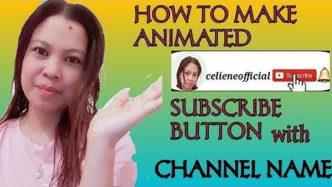 HOW TO MAKE PERSONALIZED SUBSCRIBE BUTTON ANIMATION USING KINEMASTER