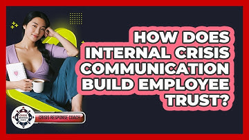 How Does Internal Crisis Communication Build Employee Trust? - Crisis Response Coach