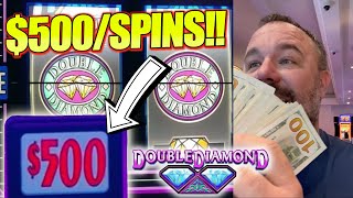 $500/SPINS ONLY ON Double Diamond!! ! MY 2nd LARGEST SESSION! HAND PAY JACKPOTS  BIGGEST BETS EVER