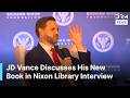 FULL REMARKS: Vice President JD Vance Discusses His New Book at Nixon Library Interview Forum | AC1Z
